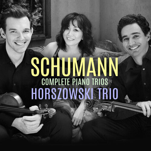 Schumann / Horszowski Trio: Complete Piano Trios  [ CD ]