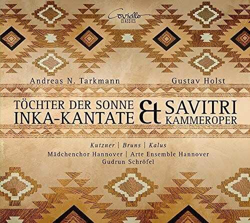 Holst / Madchenchor Hannover: Tochter Sonne Inka-Kantate / Savitri Kammeroper  [ CD ]