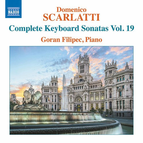 Scarlatti / Filipec: Domenico Scarlatti: Complete Keyboard Sonatas 19  [ CD ]
