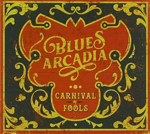 Blues Arcadia: Carnival Of Fools  [ CD ]