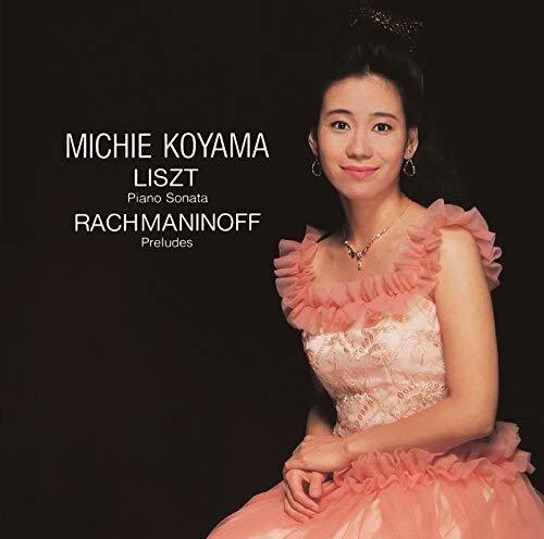 Liszt / Koyama, Michie: Liszt: Piano Sonata / Rachmaninoff  [ CD ]