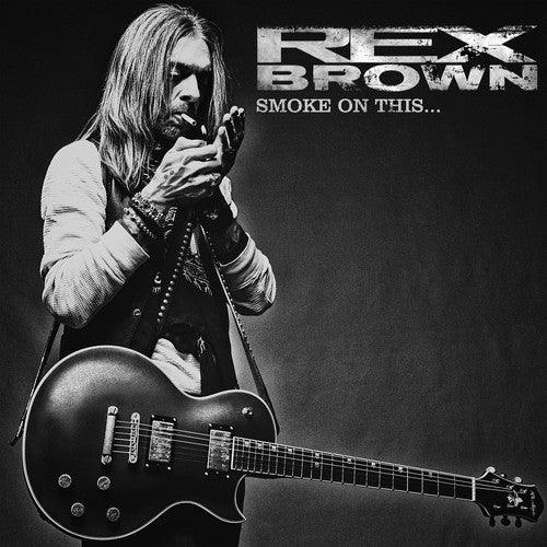 Rex Brown- Smoke On This - LP