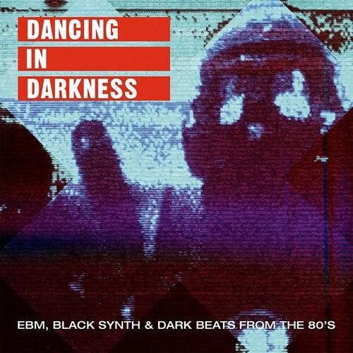 Various Artists- Dancing In Darkness - EBM Black Synth & Dark Beats From the 80's(Various Artists) - LP