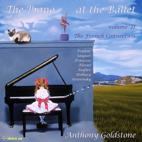 Asafiev / Debussy / Goldstone: Piano At The Ballet 2 - French Collection  [ CD ]