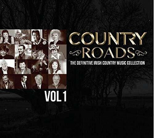 Various Artists: Country Roads, Vol. 1: The Definitive Irish Country Music Collection  [ CD ]