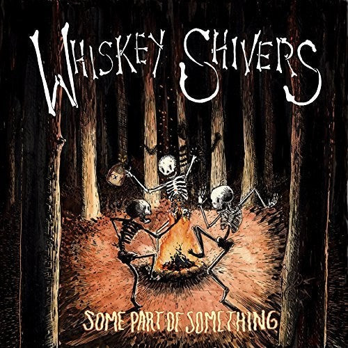 Whiskey Shivers: Some Part Of Something  [ CD ]