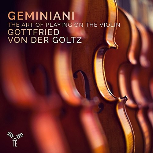 Geminiani / Von Der Goltz, Gottfried: Geminiani: The Art Of Playing On The Violin  [ CD ]