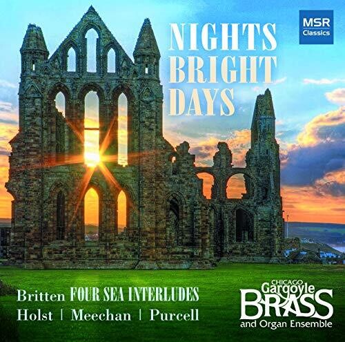 Chicago Gargoyle Brass & Organ Ensemble: Nights Bright Days  [ CD ]