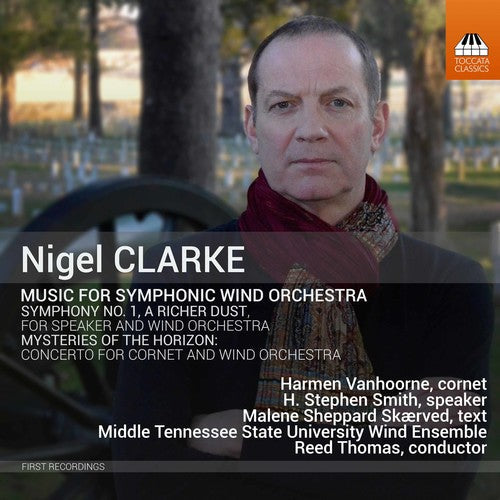 Clarke / Vanhoorne / Thomas: Nigel Clarke: Music for Symphonic Wind Orchestra  [ CD ]