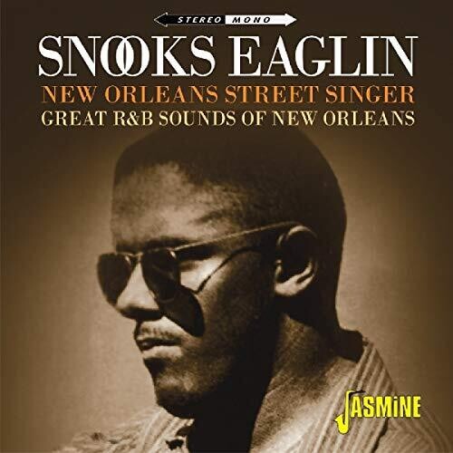 Snooks Eaglin: New Orleans Street Singer: Great R&B Sounds Of New Orleans  [ CD ]