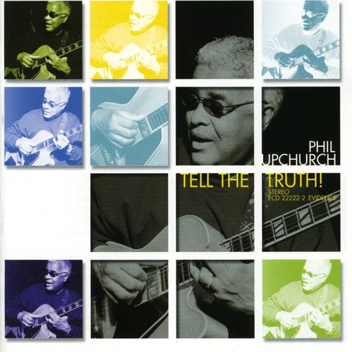Phil Upchurch: Tell the Truth  [ CD ]