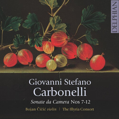 Carbonelli / Cicic / the Illyria Consort: Sonate Da Camera 7-12  [ CD ]