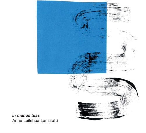 Lanzilotti / Larson / Mullins: In Manus Tuas  [ CD ]