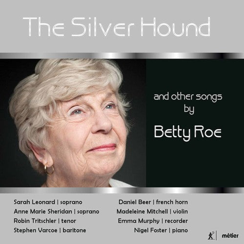 Roe / Leonard / Foster: Silver Hound & Other Songs By Betty Roe  [ CD ]