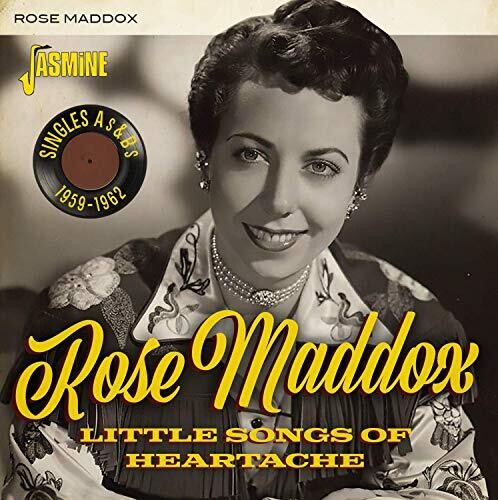 Rose Maddox: Little Songs Of Heartache: Singles As & Bs 1959-1962  [ CD ]