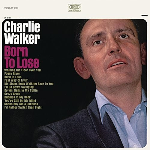 Charlie Walker: Born to Lose  [ CD ]