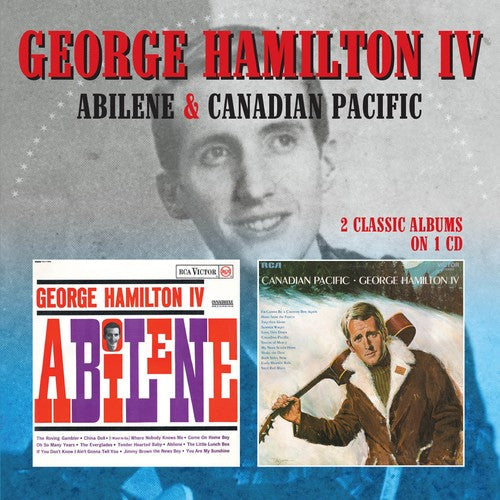 George Hamilton IV: Abilene / Canadian Pacific  [ CD ]