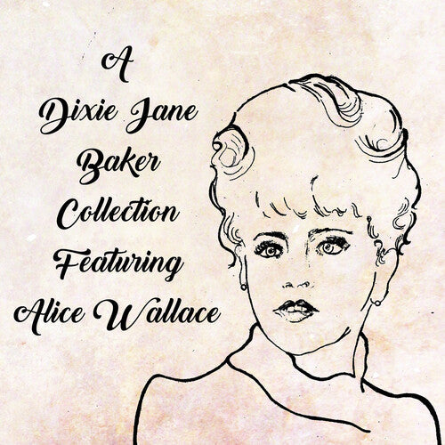 Dixie J. Baker: A Dixie Jane Baker Collection Featuring Alice Wallace [ LP ]