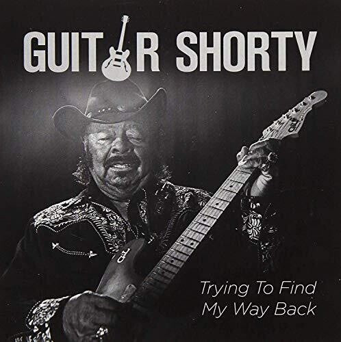 Guitar Shorty: Trying to Find My Way Back  [ CD ]