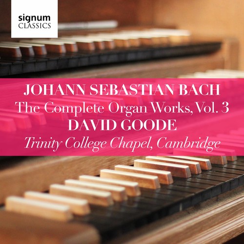 Bach, J.S. / Goode: Complete Organ Works 3  [ CD ]