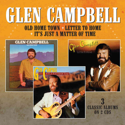 Glen Campbell: Old Home Town / Letter To Home / It'S Just A Matter Of Time  [ CD ]