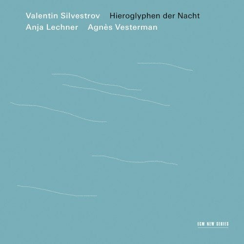 Valentin Silvestrov: Hieroglyphen Der Nacht  [ CD ]
