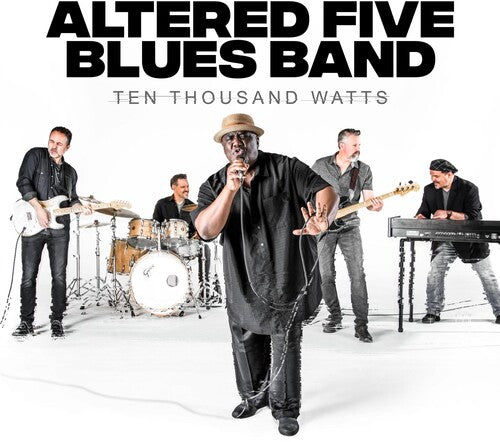 Altered Five Blues Band: Ten Thousand Watts  [ CD ]