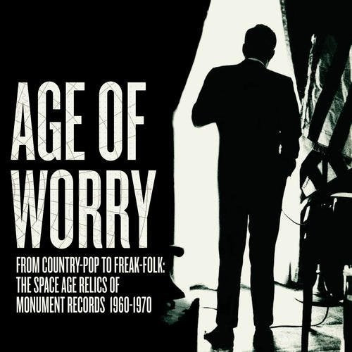 Various Artists: Age Of Worry From Country-Pop To Freak-Folk: The Space Age Relics Of Monument Records 1960-1970 / Various  [ CD ]