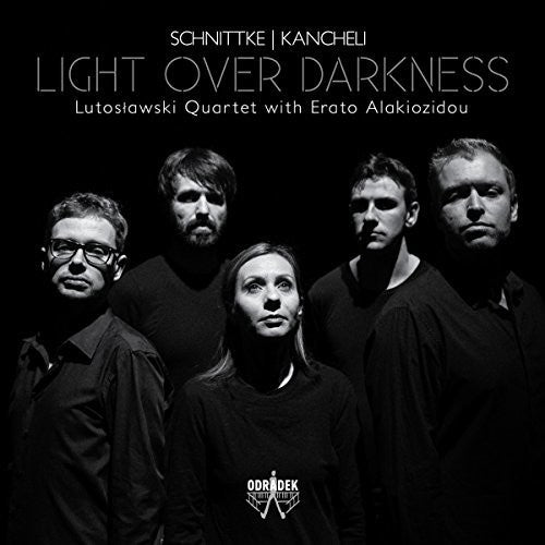 Alakiozidou, Erato / Lutoslawski Quartet: Schnittke / Kancheli: Light Over Darkness  [ CD ]