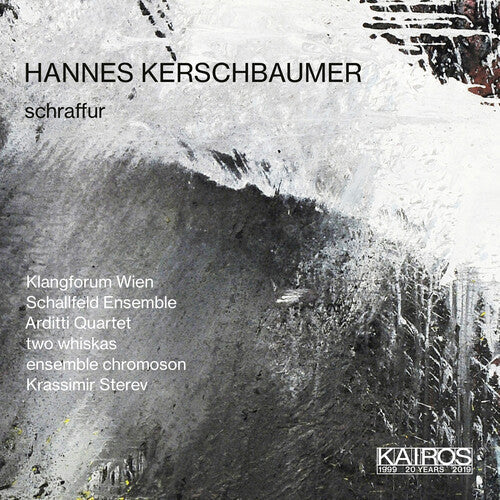 Kerschbaumer / Klangforum Wien / Garms: Schraffur  [ CD ]