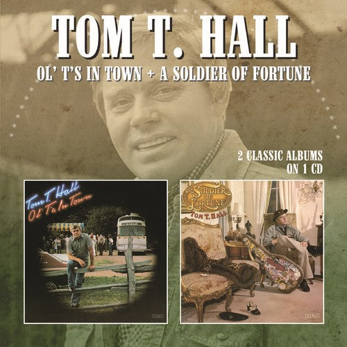 Tom Hall T: Ol Ts In Town / Soldier Of Fortune  [ CD ]