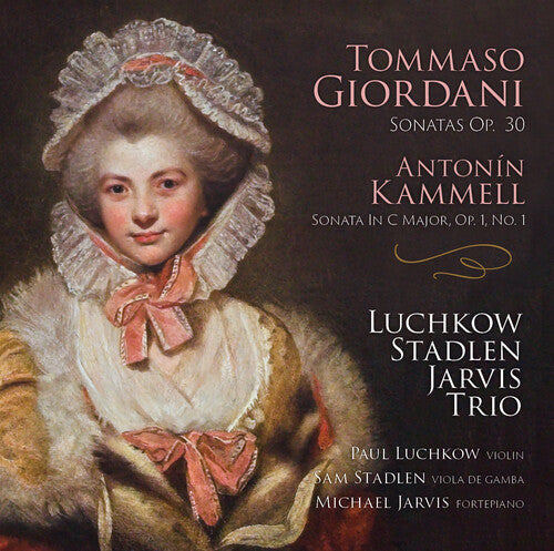 Luchkow / Stadlen / Jarvis Trio: Giordani: Sonatas Op 30; Kammel Sonata In C Major in C Major Op 1 No.1  [ CD ]
