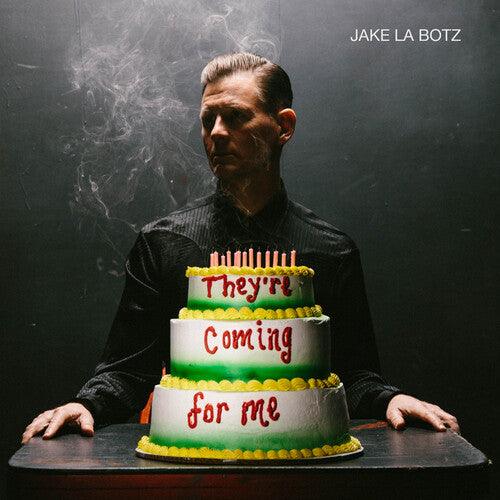 Jake La Botz- They're Coming For Me - LP