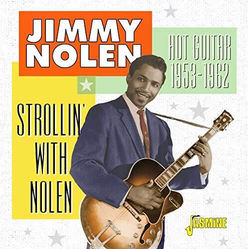 Jimmy Nolen: Strollin' With Nolen - Hot Guitar, 1953-1962  [ CD ]