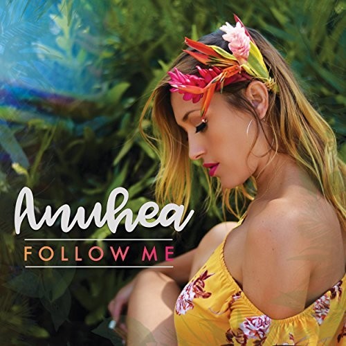 Anuhea: Follow Me - CD