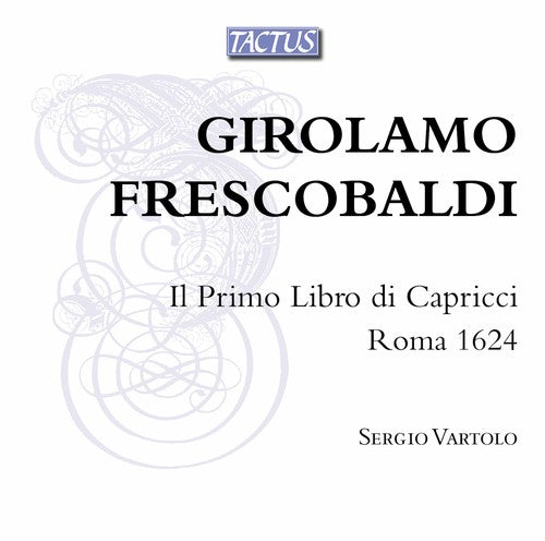 Frescobaldi / Vartolo: Il Primo Libro Di Capricci / Roma 1624  [ CD ]