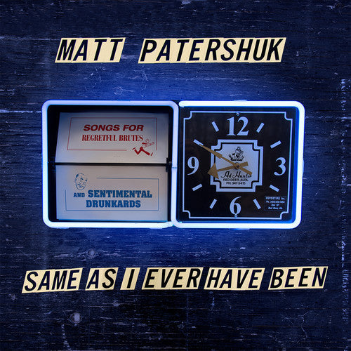 Matt Patershuk: Same As I Ever Have Been  [ CD ]