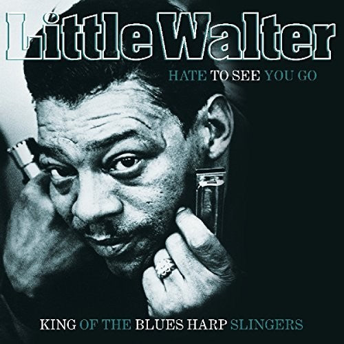 Little Walter: Hate To See You Go: King Of The Blues Harp Slingers [ LP ]