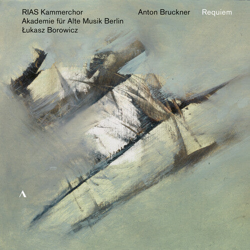 Bruckner / Rias Kammerchor Berlin / Borowicz: Requiem  [ CD ]