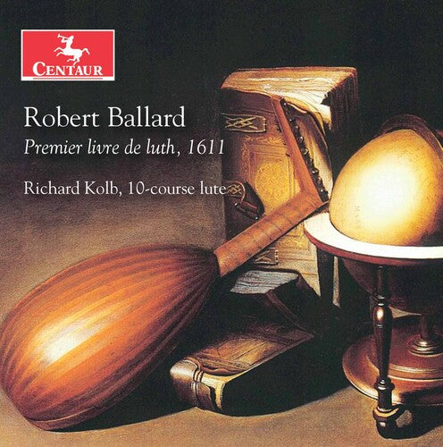 Ballard / Kolb: Premier Livre de Luth 1611  [ CD ]