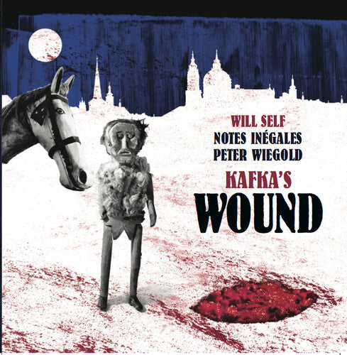 Wiegold / Self / Notes Inegales: Kafka's Wound  [ CD ]