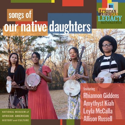 Our Native Daughters- Songs Of Our Native Daughters - LP
