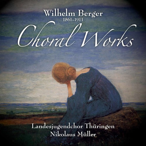 Berger / Kirmse / Muller: Choral Works  [ CD ]