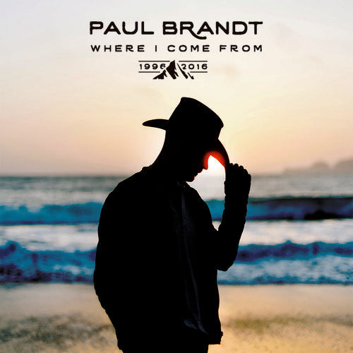 Paul Brandt: Where I Come From 1996-2016  [ CD ]