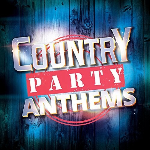 Various Artists: Country Party Anthems / Various  [ CD ]