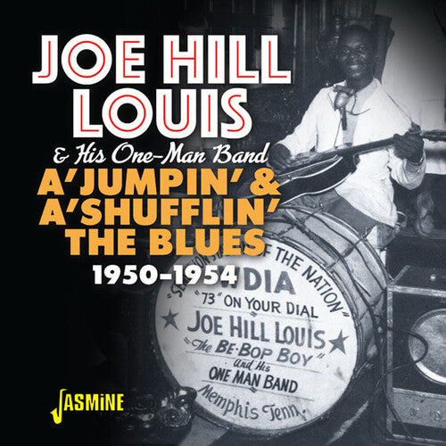 Louis, Joe Hill & His One-Man Band: A'Jumpin & A'Shufflin The Blues 1950-1954  [ CD ]