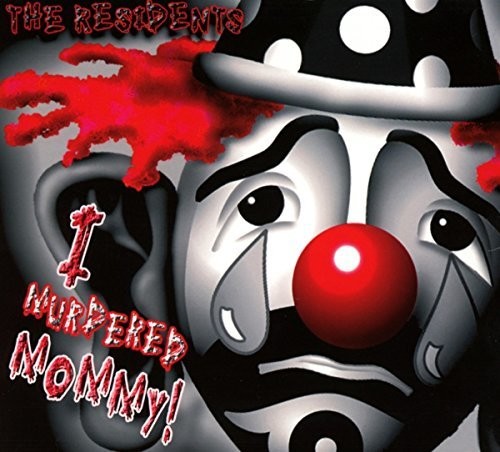 The Residents: I Murdered Mommy  [ CD ]