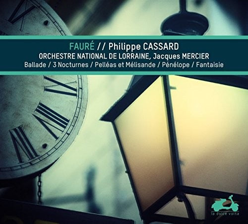 Faurr / Cassard, Philippe: Faurr: Piano Music - Ballade, Nocturnes, Pelles Et MeLisande,PeneLope, Fantaisie  [ CD ]