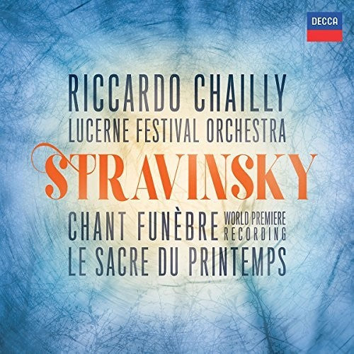 Stravinsky / Chailly / Lucerne Festival Orchestra: Chant Funebre / Le Sacre de Printemps  [ CD ]