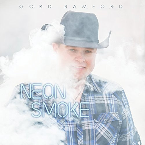 Gord Bamford: Neon Smoke  [ CD ]